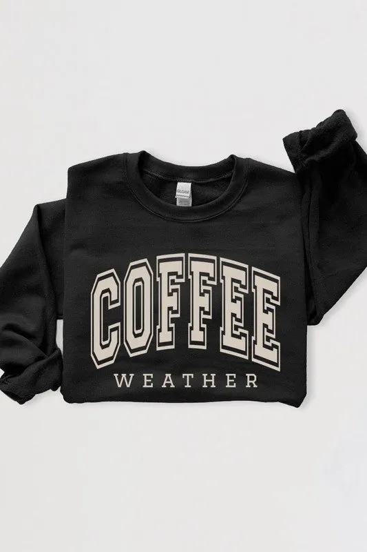Coffee Weather Graphic Fleece Sweatshirt
