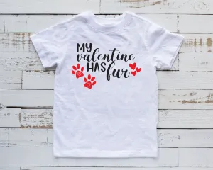 My Valentine Has Fur Love T Shirt - Valentine Shirt for Infants Toddlers Youth Kids - Love T Shirt - Dog Pet Lover