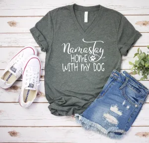 Namastay Home With My Dog T Shirt - Funny Dog Lover Shirt - Pet Rescue T Shirt - Dog Mom Shirt Gift - Funny Dog Lover Humor Shirt