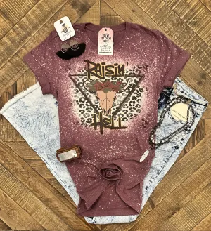 Raisin’ Hell 🤟🏼